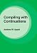 Compiling with Continuations