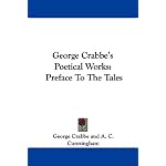 George Crabbe's Poetical Works: Preface To The Tales book cover