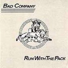 Run With The Pack by  Bad Company 