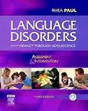 Language Disorders from Infancy Through Adolescence: Assessment and Intervention 3th (third) Edition
