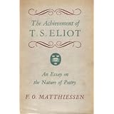The Achievement of T. S. Eliot : An Essay on the Nature of Poetry