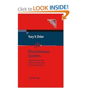 Discontinuous Systems: Lyapunov Analysis and Robust Synthesis under Uncertainty Conditions Yury V. Orlov