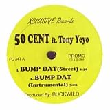 50 CENT FEAT. TONY YAYO / BUMP DAT