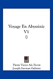 Voyage En Abyssinie V1 () (French Edition)
