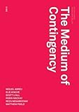 The medium of contingency