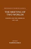 The meeting of two worlds : Europe and the Americas, 1492-1650