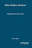 Why Politics Matters: Making Democracy Work