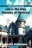 Life in the Grey Nunnery at Montreal