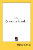 Review Kessinger Publishing, LLC  / The Cereals In America