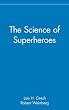 The Science of Superheroes