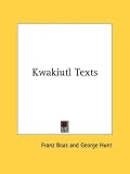 Kwakiutl Texts