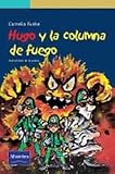 Hugo Y La Columna De Fuego(+10 Años)
