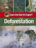Deforestation (Can the Earth Cope?)