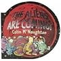 The Aliens Are Coming!