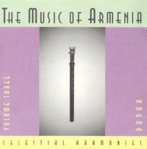 CD-Charts  Search : Music of Armenia Vol. 3 - Duduk