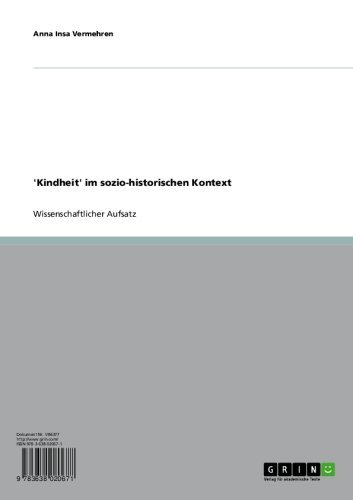 'Kindheit' im sozio-historischen Kontext (German Edition)