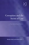Corruption and the Secret of Law: A Legal Anthropological Perspective (Law, Justice and Power)