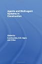 Agents and Multi-Agent Systems in Construction