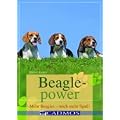 Beaglepower: Mehr Beagles - noch mehr Spa�!