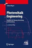 Produkt-Bild: Photovoltaik Engineering: Handbuch f&uuml;r Planung, Entwicklung und Anwendung