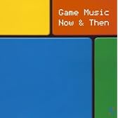ゲームミュージック NOW&THEN!