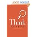 Think (Paperback Edition): The Life of the Mind and the Love of God