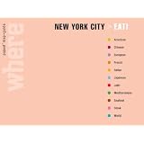 Where New York City Eat: Great Meals Wherever You Are (Where to Eat Guides)