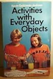 Activities with everyday objects