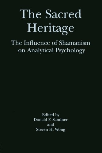 The Sacred Heritage: The Influence of Shamanism on Analytical Psychology
