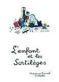 L'enfant et les Sortilges (The Bewitched Child) French/English