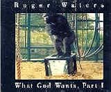 WHAT GOD WANTS PART 1-CD SINGLE
