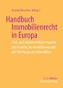 Handbuch Immobilienrecht in Europa: Zivil- und steuerrechtliche Aspekte des Erwerbs, der Veräußerung und der Vererbung von Immobilien (Recht in der Praxis)