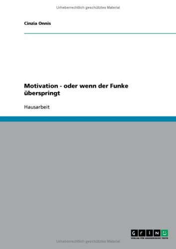 Motivation - oder wenn der Funke �berspringt