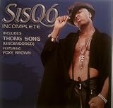 Incomplete / Thong Song Uncensored