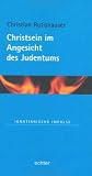 Christsein im Angesicht des Judentums - Christian M. Rutishauser