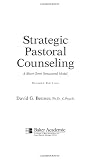 Strategic Pastoral Counseling: A Short-Term Structured Model