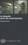 La fotografia come arte contemporanea