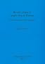 Royal Estates in Anglo-Saxon Wessex: Land, Politics and Family Strategies (British Archaeological Reports British Series)