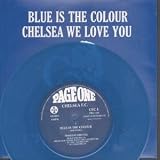 BLUE IS THE COLOUR/CHELSEA WE LOVE YOU
