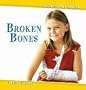 Broken Bones (Head-To-Toe Health)