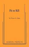 Fit to kill