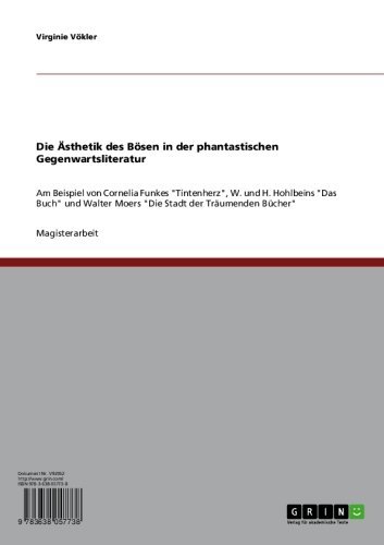 Die Ästhetik des Bösen in der phantastischen Gegenwartsliteratur: Am Beispiel von Cornelia Funkes 