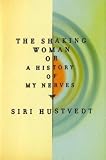 The Shaking Woman or A History of My Nerves