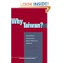 Why Taiwan?: Geostrategic Rationales for China's Territorial Integrity (Studies in Asian Security)