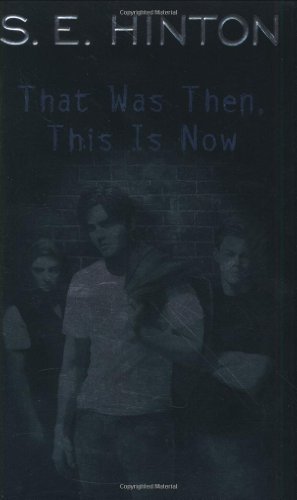That Was Then, This Is Now