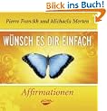 W�nsch es dir einfach - Affirmationen. Audio CD