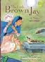 Harcourt School Publishers Signatures: English as a Second Language Library Book Grade 4 the Little Brown Jay (Mondo Folktales)