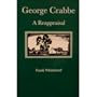 George Crabbe: A Reappraisal