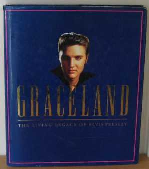 GRACELAND:THE LIVING LEGACY OF ELVIS PRESLEY