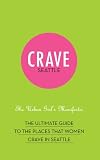 Crave Seattle The Urban Girl's Manifesto